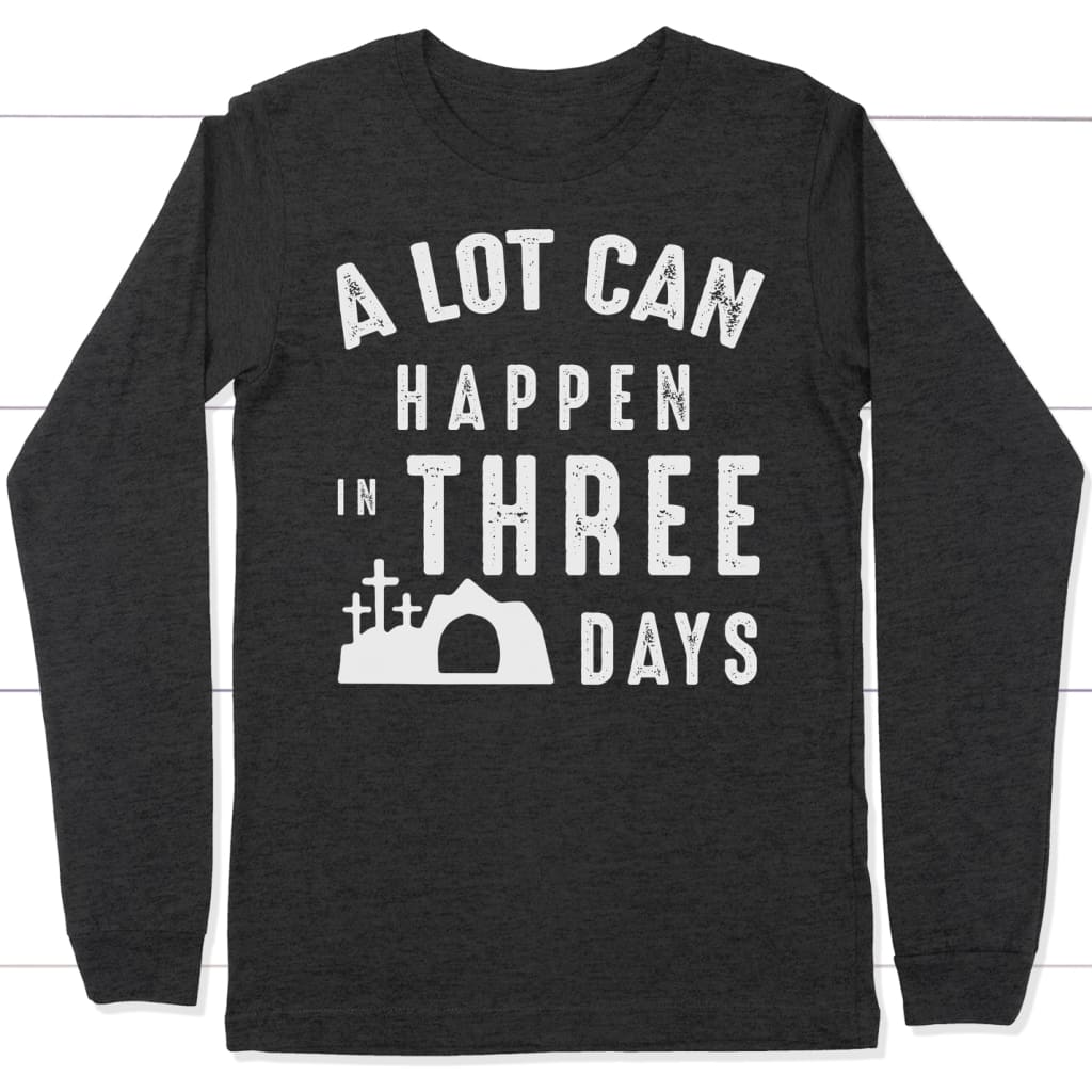 A lot can happen in three days long sleeve shirt Dark Grey Heather / S