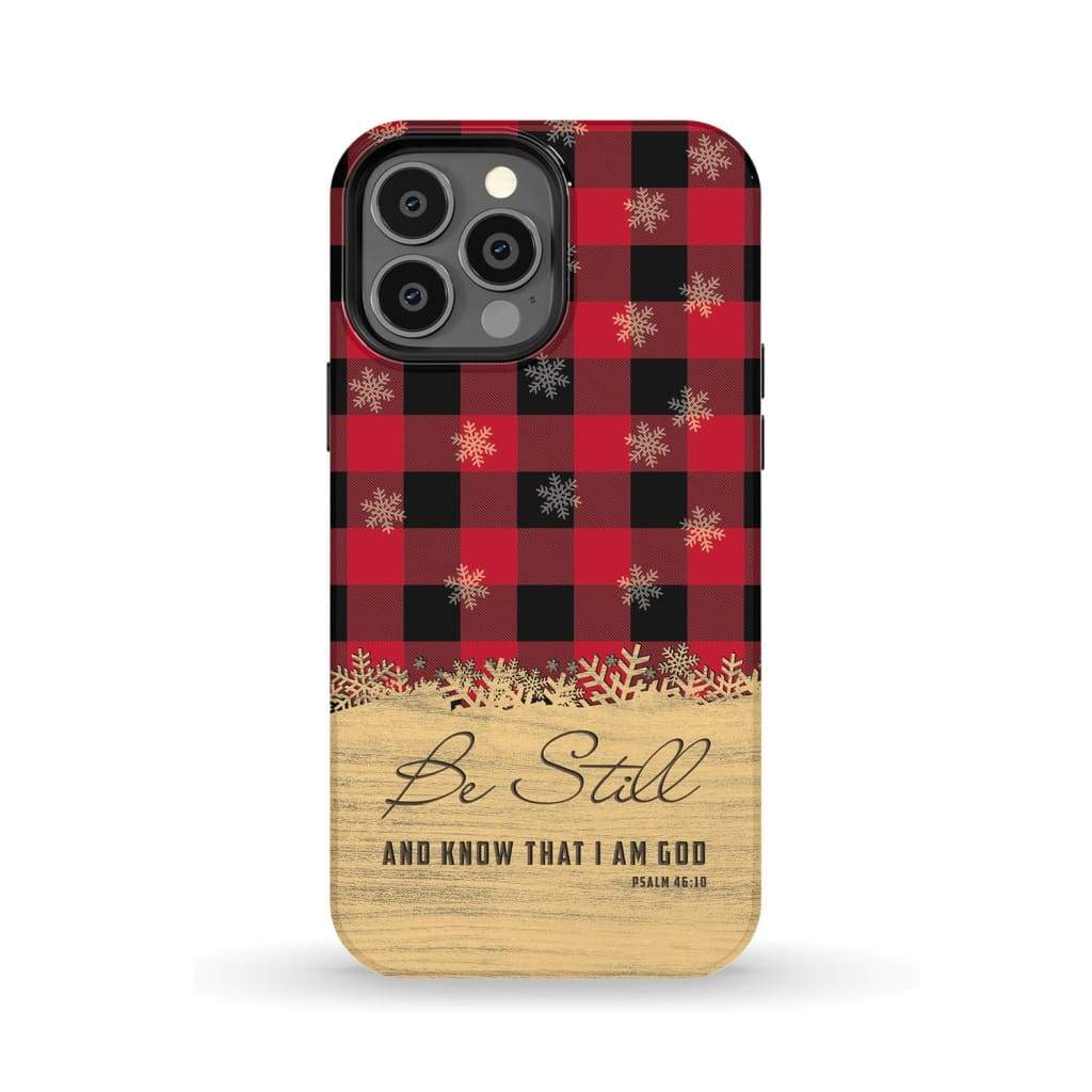 Be still and know that I am God red black buffalo plaid Christmas phone case iPhone 13 Pro Max / Tough