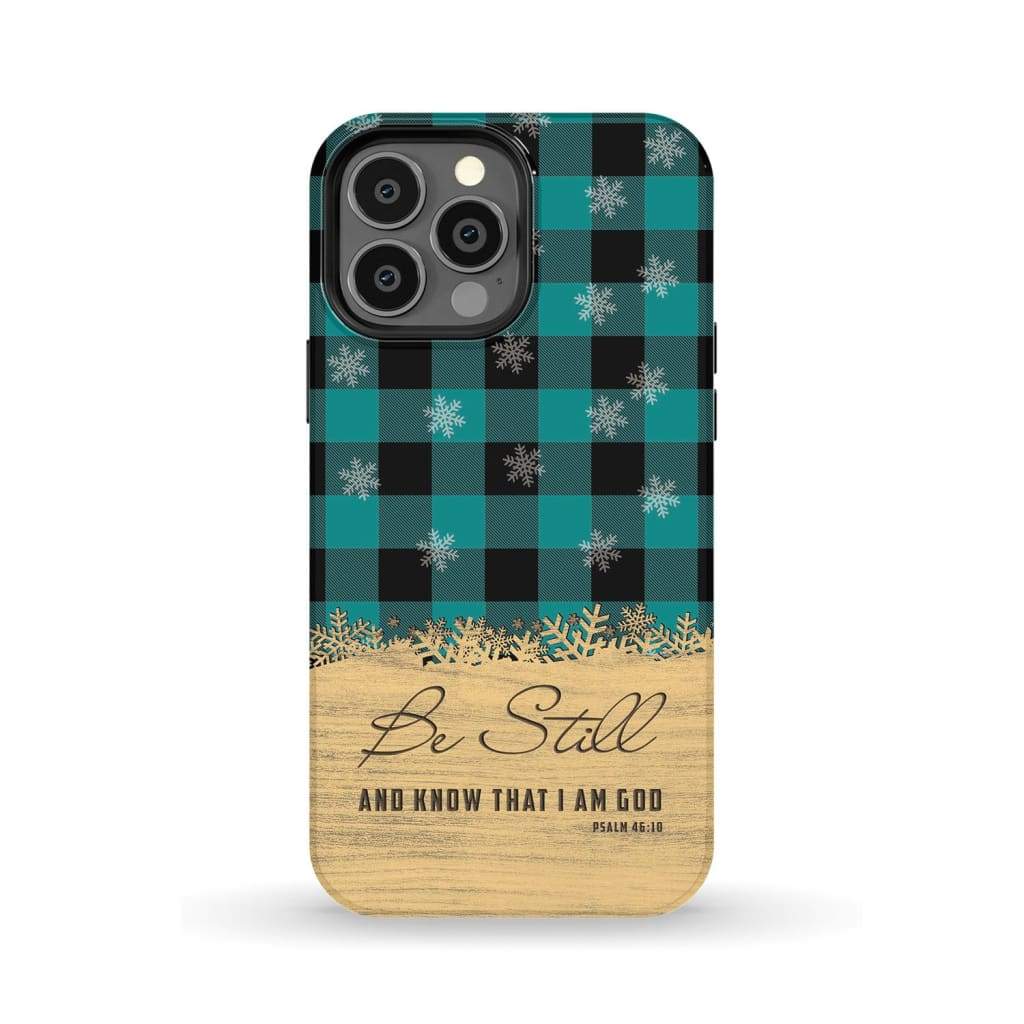 Be still and know that I am God teal black buffalo plaid Christmas phone case iPhone 13 Pro Max / Tough