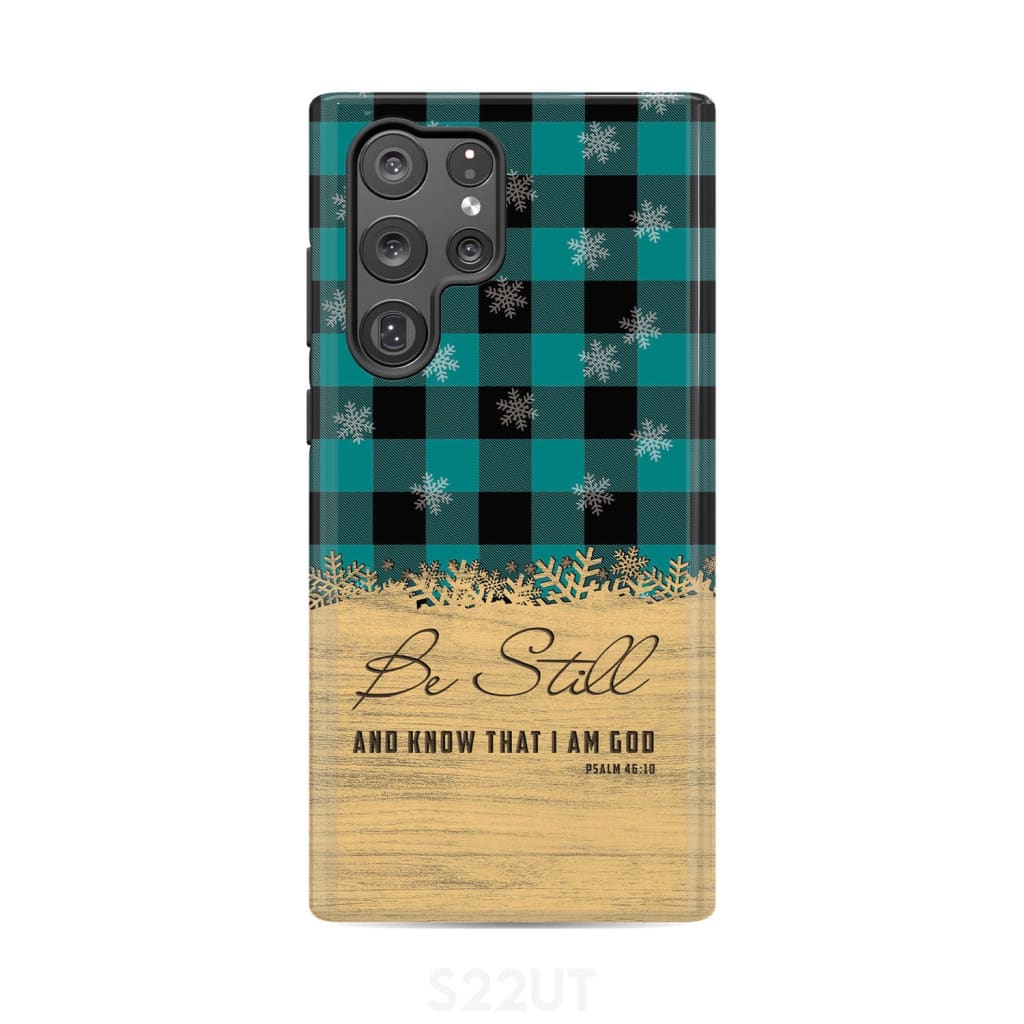 Be still and know that I am God teal black buffalo plaid Christmas phone case Samsung Galaxy S22 Ultra / Tough