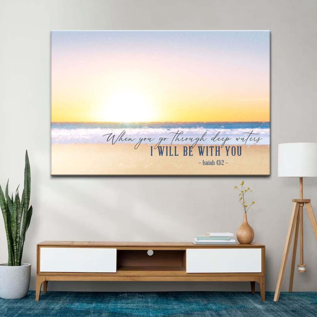 Beach Sunset, Isaiah 43:2 When You Go Through Deep Waters Wall Art Canvas, Christian wall art decor.