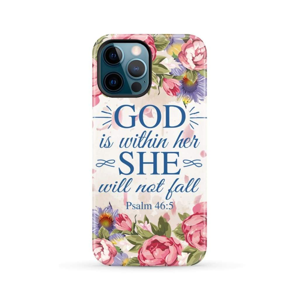 Bible verse phone cases: Psalm 46:5 God is within her she will not fall case iPhone 12 Pro Max / Tough