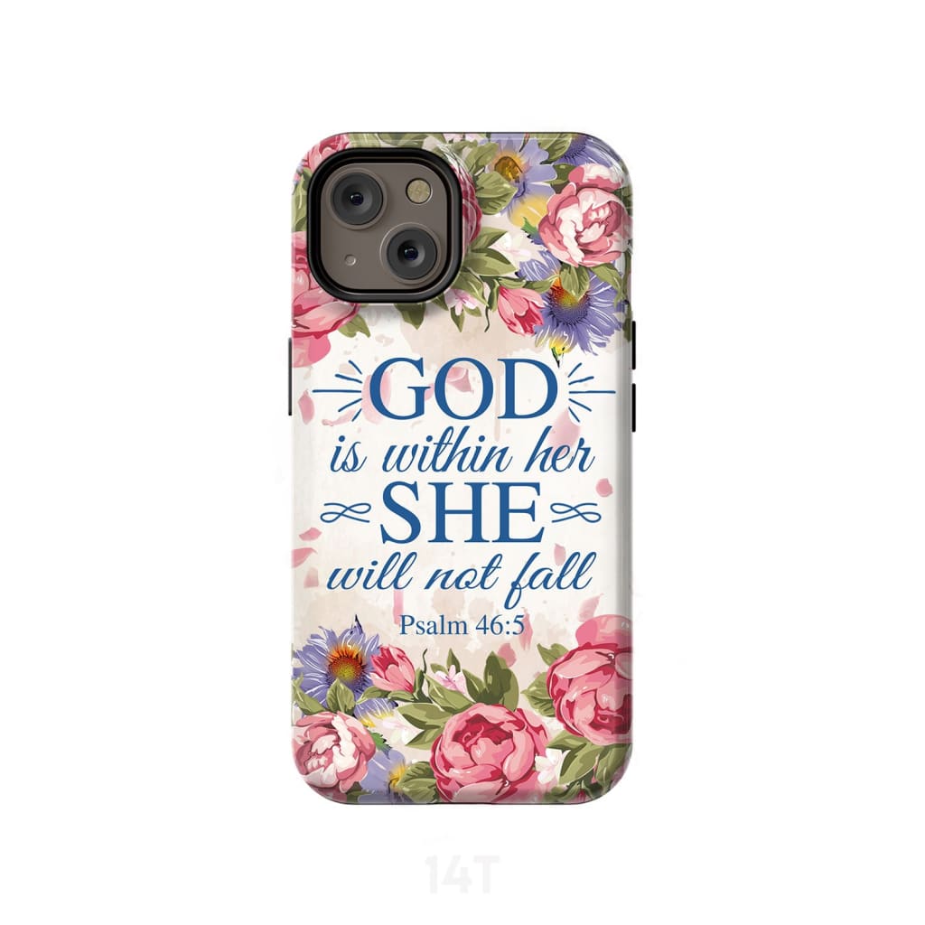 Bible verse phone cases: Psalm 46:5 God is within her she will not fall case iPhone 14 / Tough