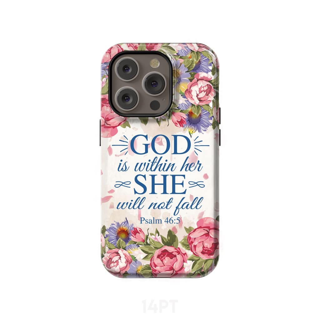Bible verse phone cases: Psalm 46:5 God is within her she will not fall case iPhone 14 Pro / Tough