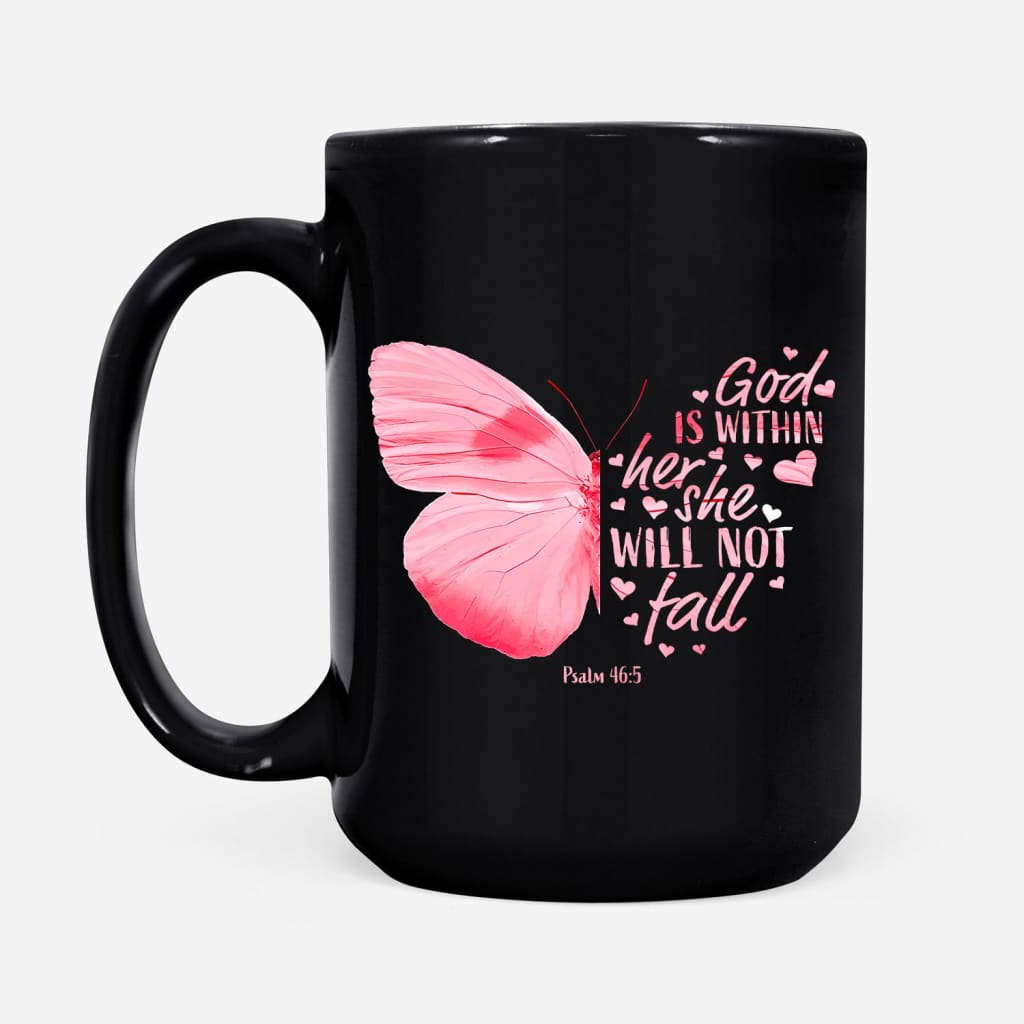 Christian mugs, God is within her she will not fall butterfly coffee mug 15 oz