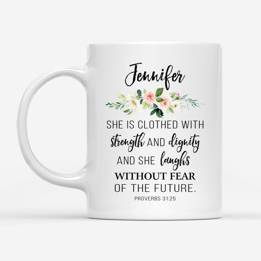 Christian Mugs: She Is Clothed with Strength & Dignity Personalized Coffee Mug