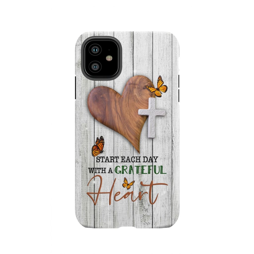 Christian phone case: Start each day with a grateful heart iPhone 11 / Tough Case