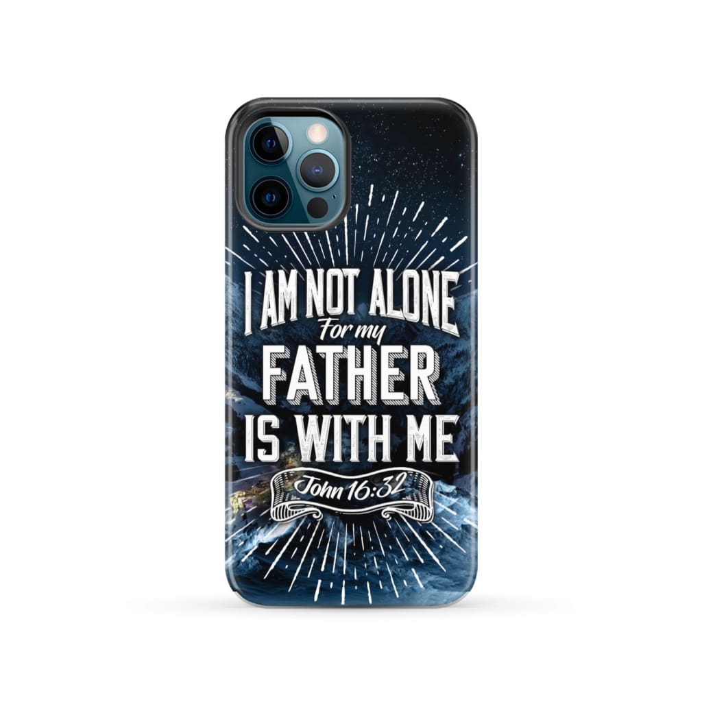 Christian phone cases: John 16:32 I am not alone for my Father is with me case iPhone 12 Pro / Tough