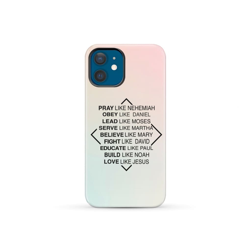 Christian phone cases: Pray like Nehemiah obey Daniel case iPhone 12 Mini / Tough