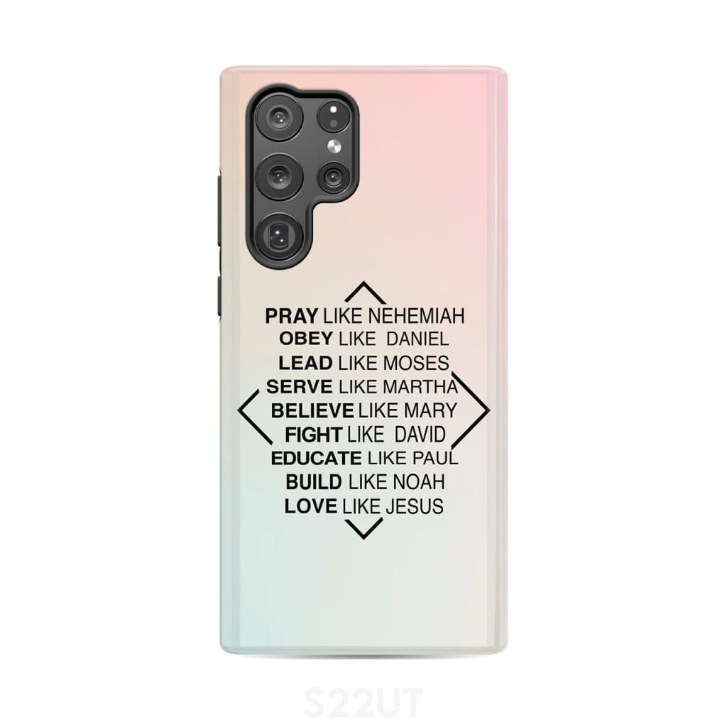 Christian phone cases: Pray like Nehemiah obey Daniel case Samsung Galaxy S22 Ultra / Tough