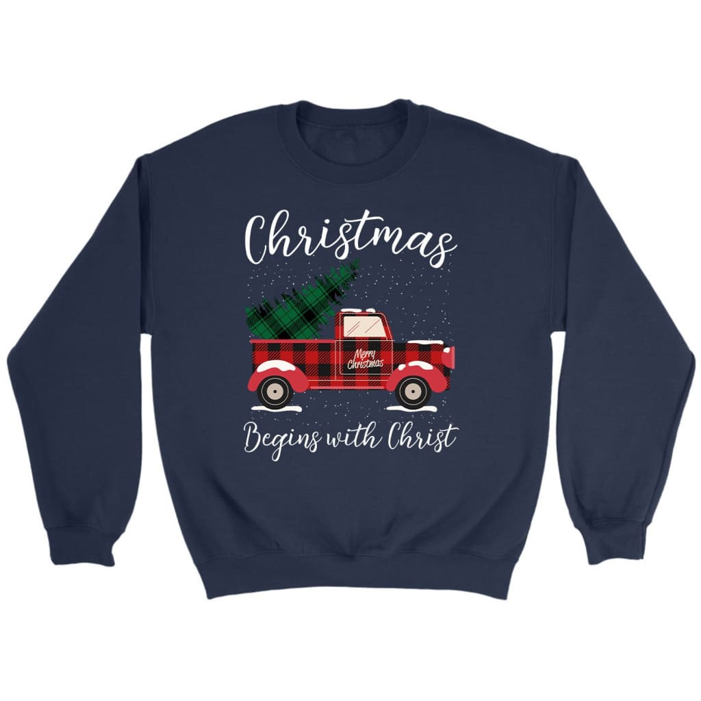 Christmas begins with Christ plaid truck Christian sweatshirt Navy / S