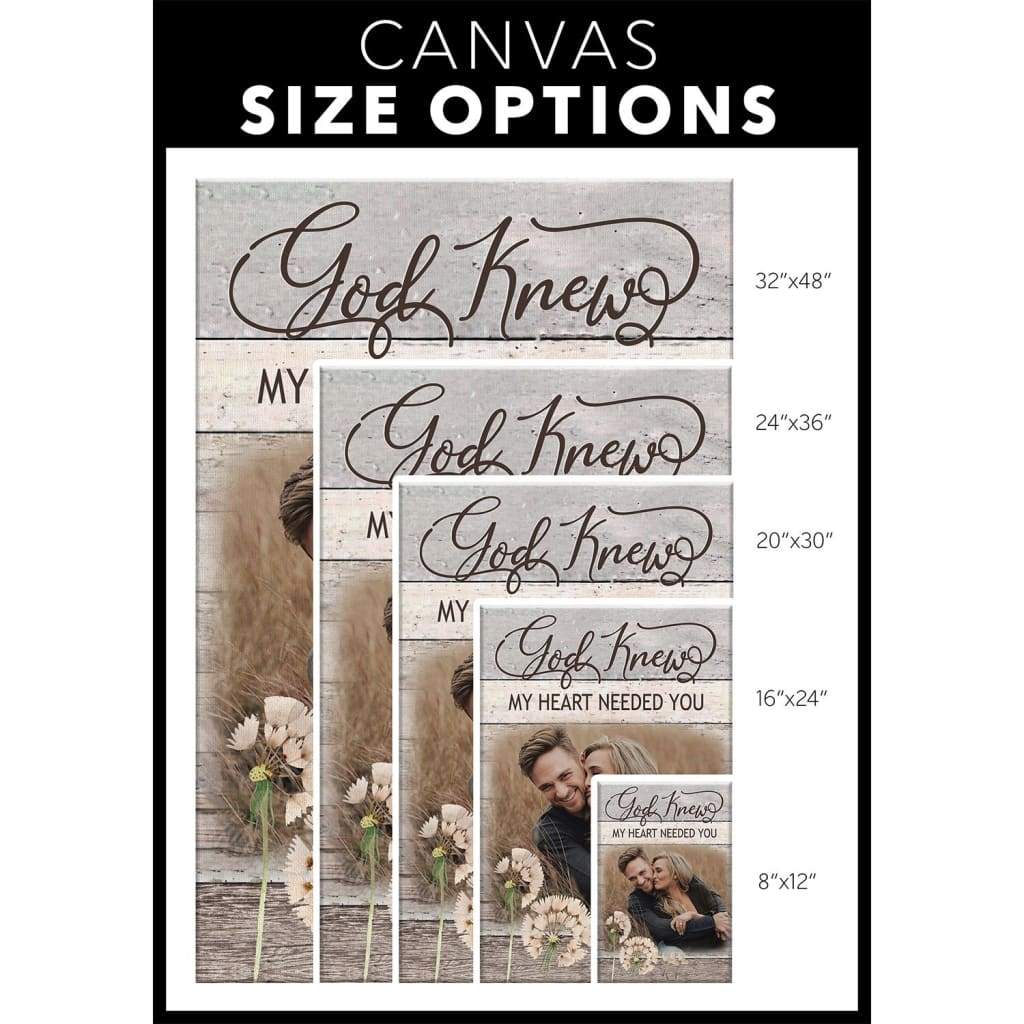 "God Knew My Heart Needed You" Christian canvas with custom photo, a unique and touching personalized gift idea / size options.