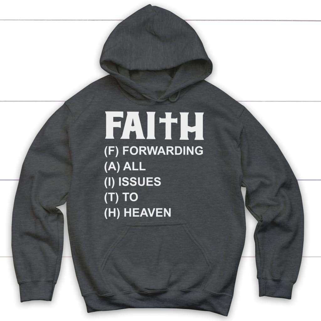 Faith forwarding all issues to heaven Christian hoodie | Faith hoodies Dark Heather / S