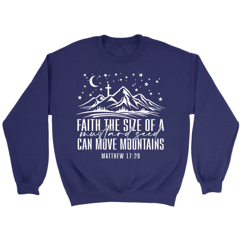 Faith the size of a mustard seed can move mountains sweatshirt Purple / S