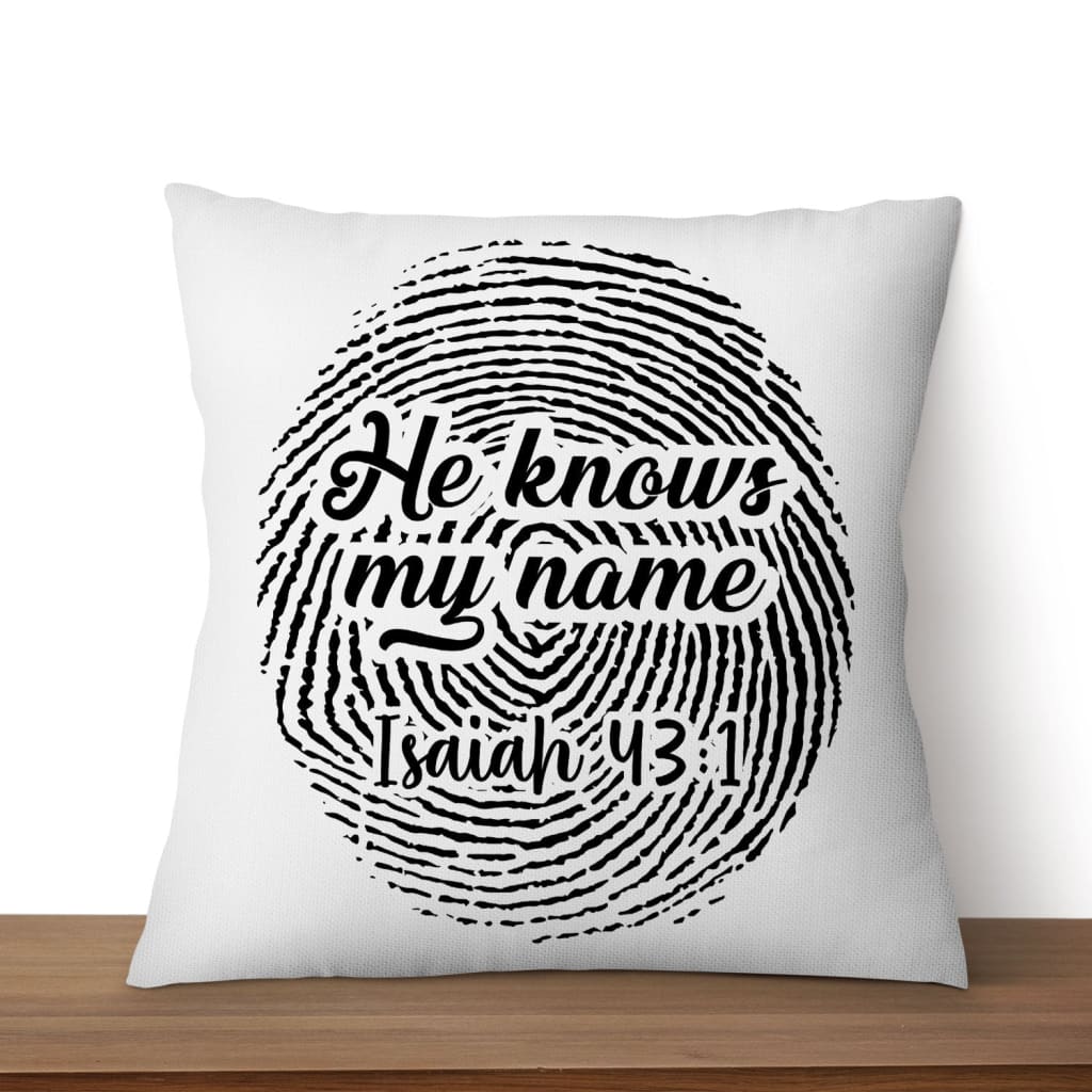 Fingerprint He knows my name Isaiah 43:1 pillow