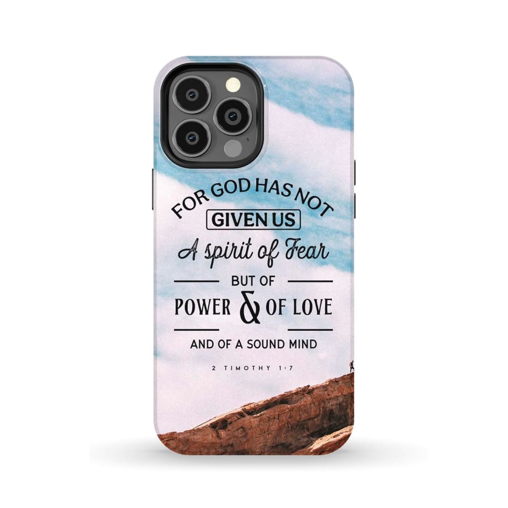 For God has not given us a spirit of fear phone case Christian cases iPhone 13 Pro Max / Tough
