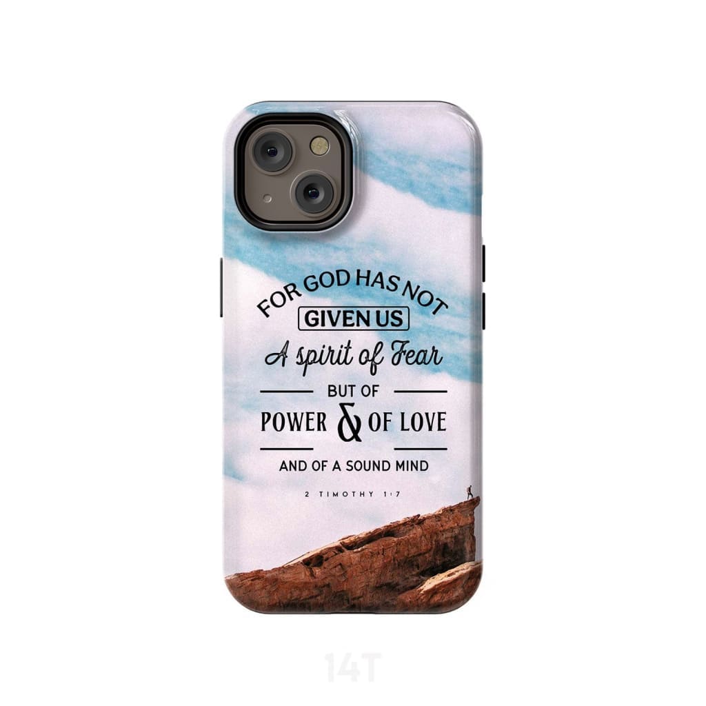 For God has not given us a spirit of fear phone case Christian cases iPhone 14 / Tough