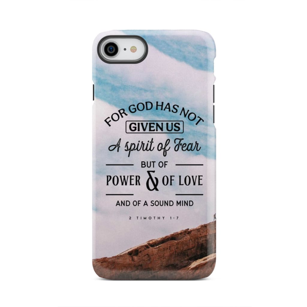 For God has not given us a spirit of fear phone case Christian cases iPhone 7 / Tough