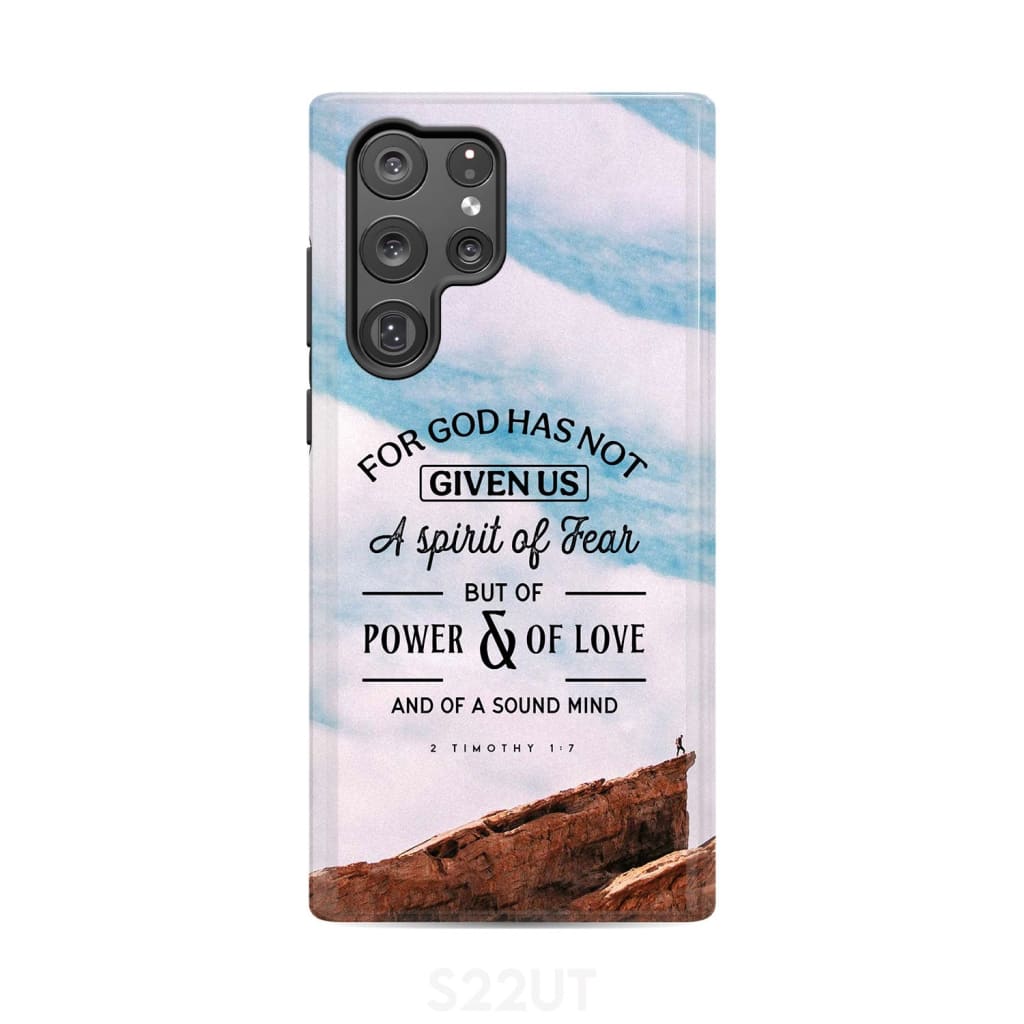 For God has not given us a spirit of fear phone case Christian cases Samsung Galaxy S22 Ultra / Tough