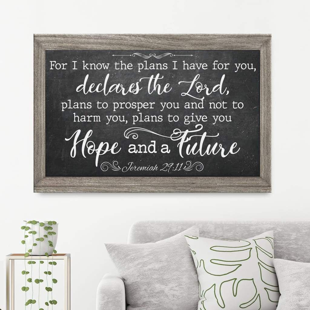 Inspirational canvas print with Jeremiah 29:11 Bible verse, "For I Know The Plans I Have For You," ideal Christian gift. Black