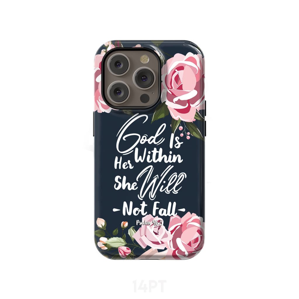 God is within her she will not fall Psalm 46:5 bible verse phone case iPhone 14 Pro / Tough