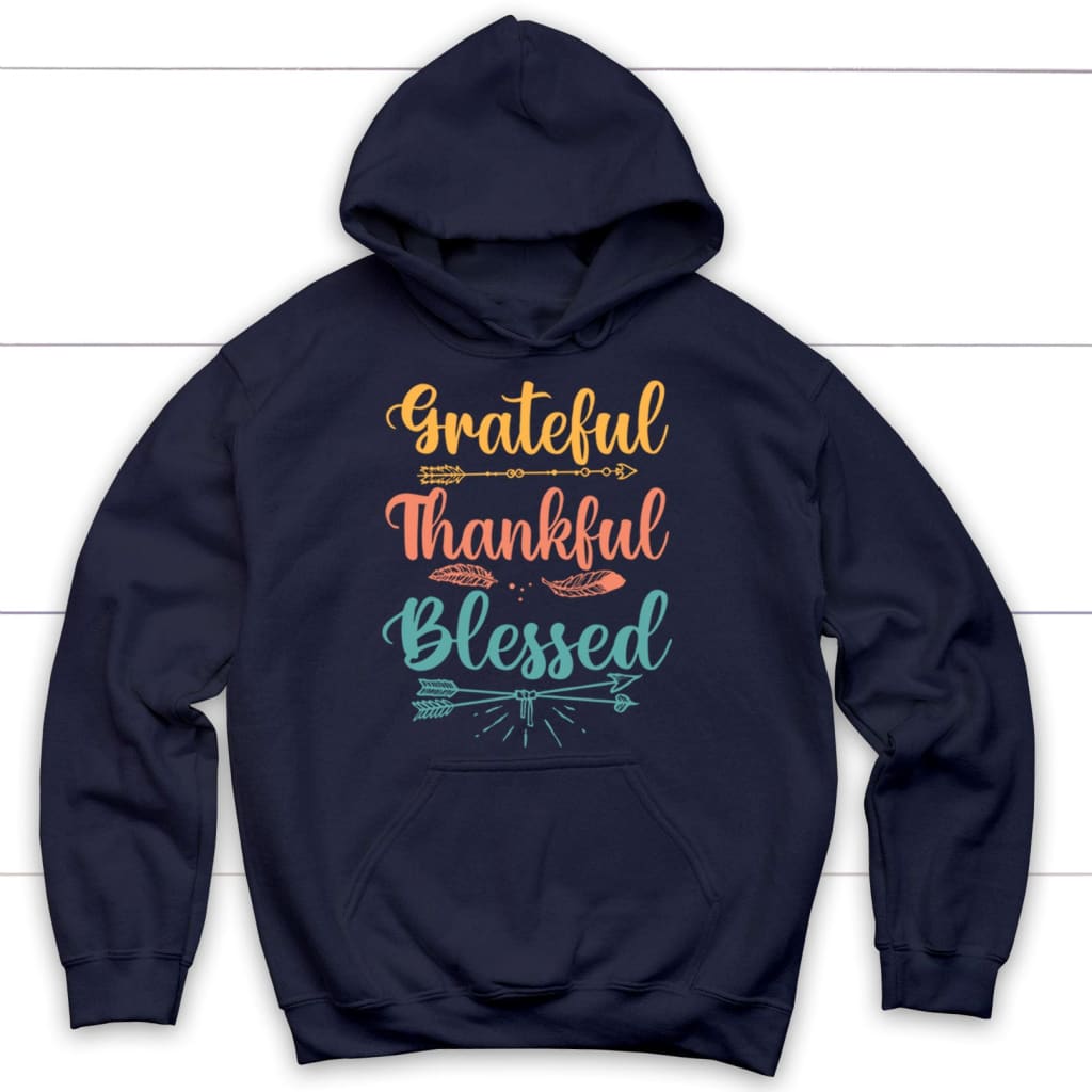 Grateful thankful blessed hoodie Christian apparel hoodies Navy / S