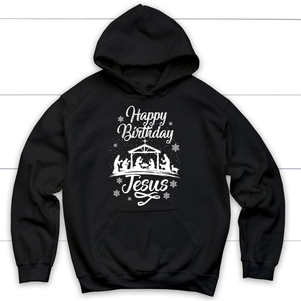Happy birthday Jesus hoodie - Christian hoodies gifts Black / S