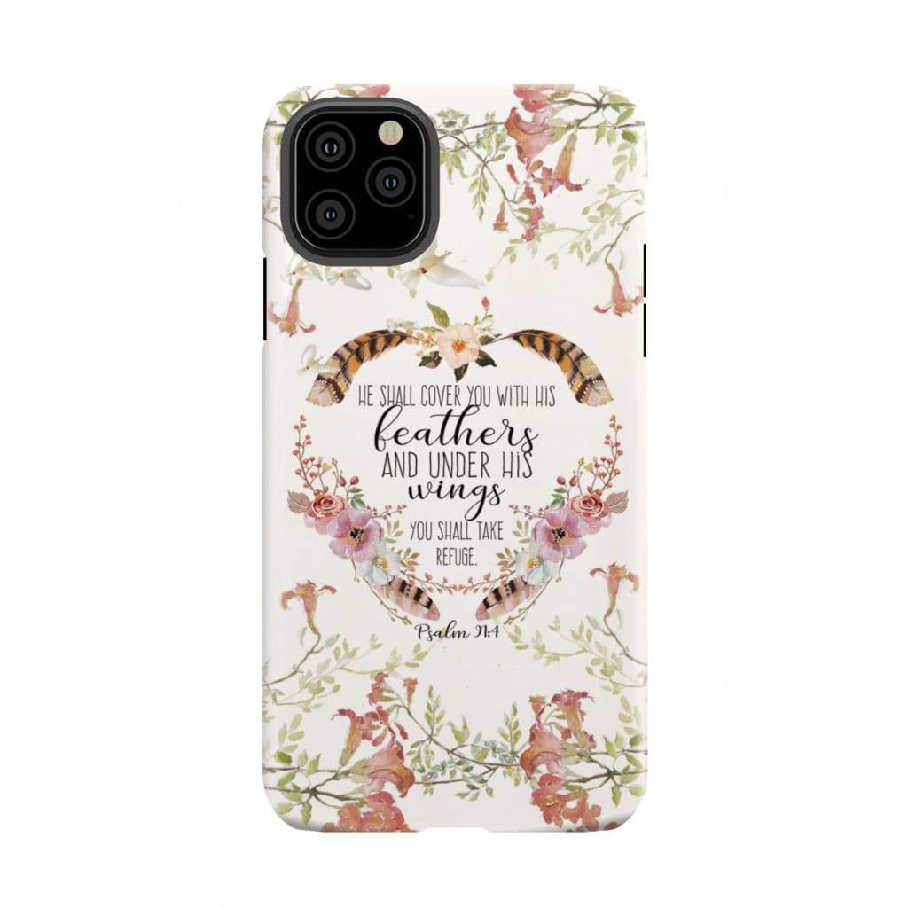 He shall cover you with his feathers Psalm 91:4 phone case iPhone 11 Pro Max / Tough