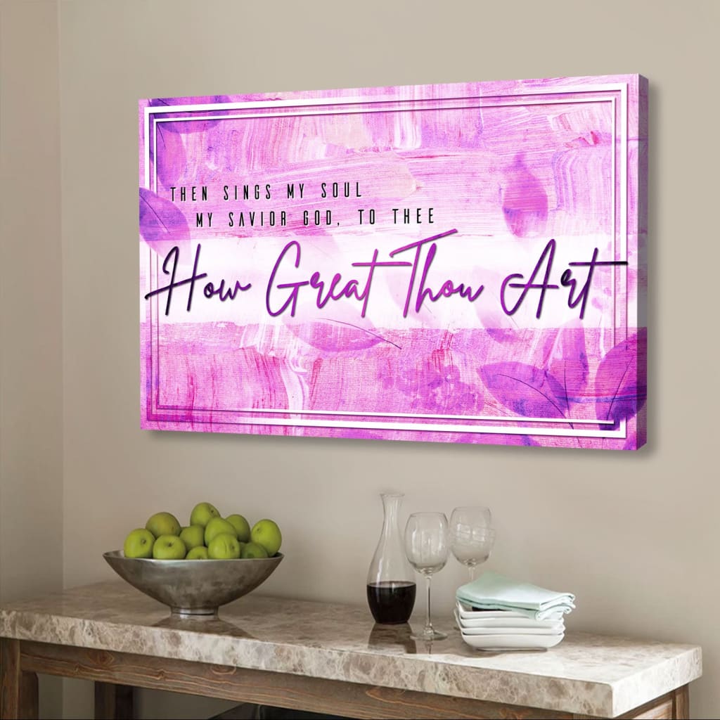 Purple wall art canvas inspired by the hymn "How Great Thou Art," featuring "Then sings my soul, My Savior God..."
