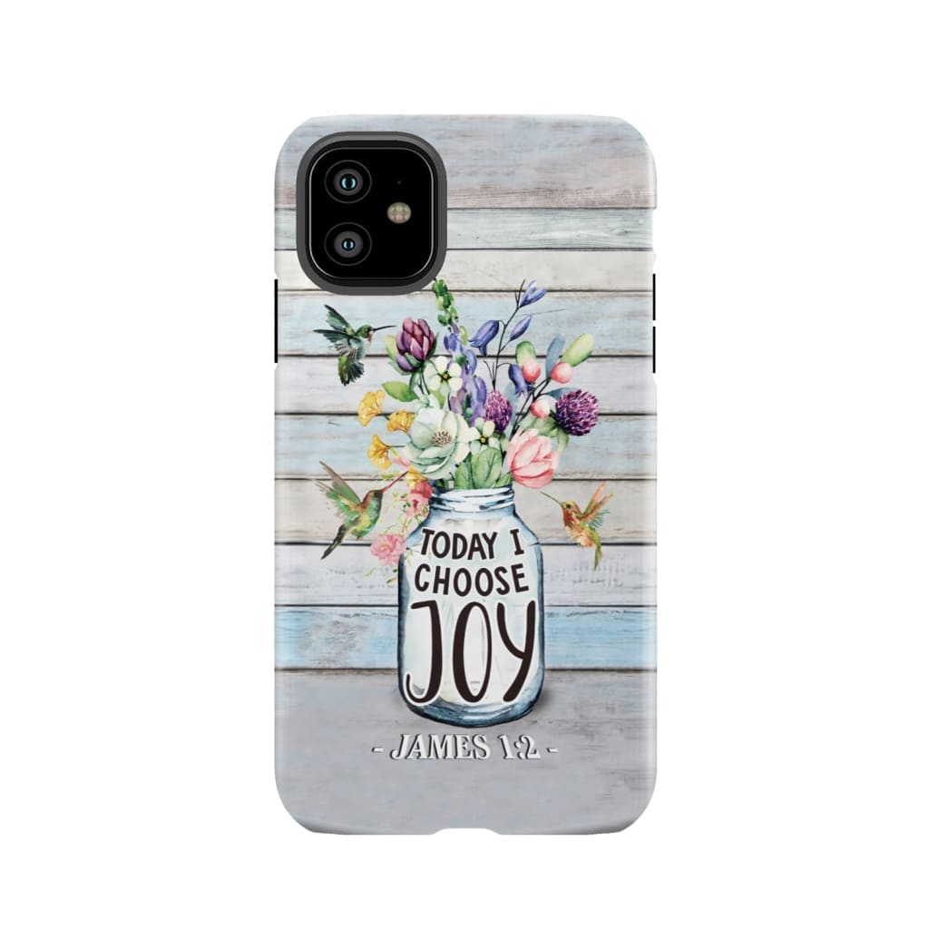 Hummingbird flowers Today I choose joy phone case iPhone 11 / Tough