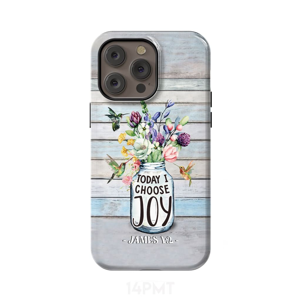 Hummingbird flowers Today I choose joy phone case iPhone 14 Pro Max / Tough