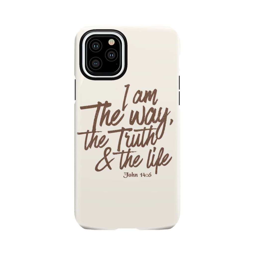 I am the way truth and life John 14:6 Bible verse phone case iPhone 11 Pro / Tough
