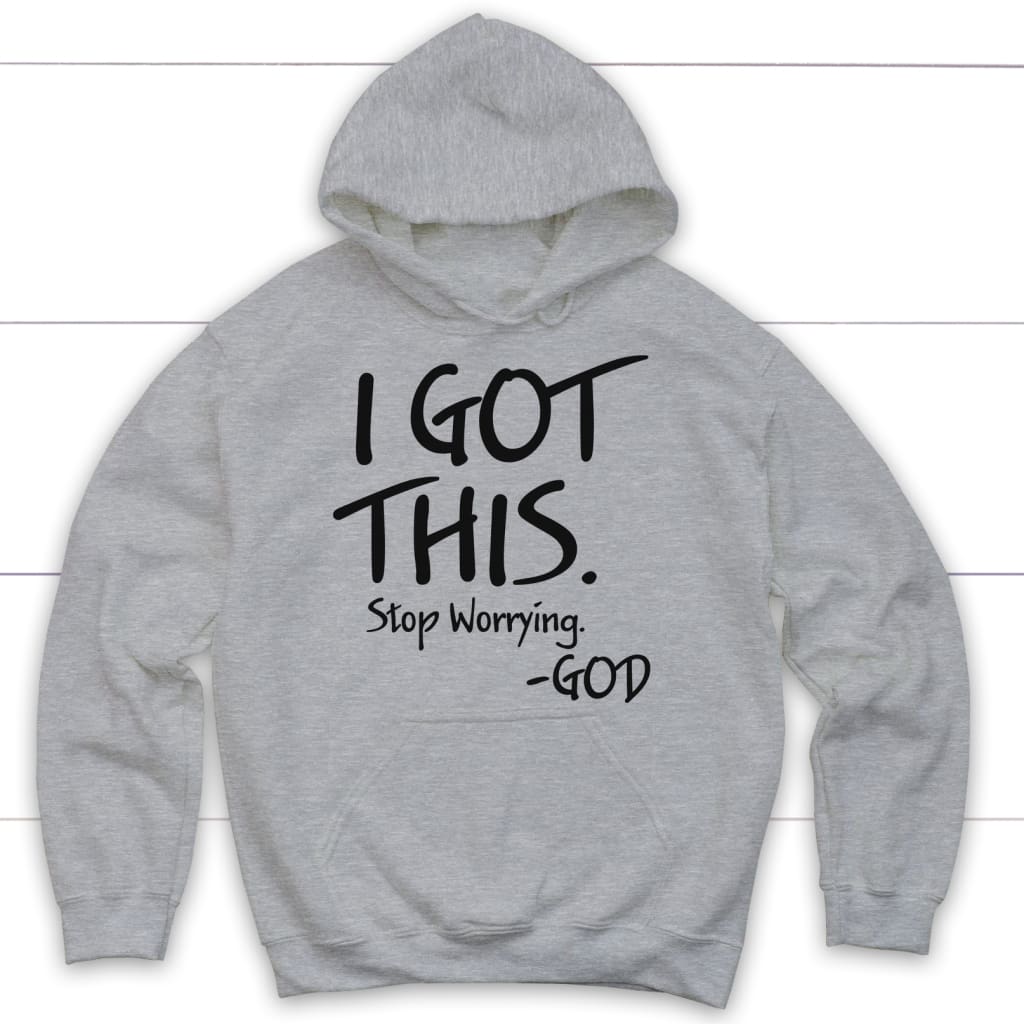 I got this stop worrying God Christian hoodie Sport Grey / S