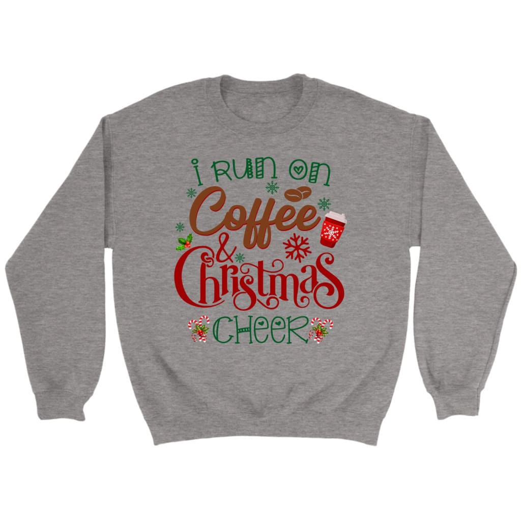I run on coffee and Christmas cheer sweatshirt Christian Christmas gifts Sport Grey / S