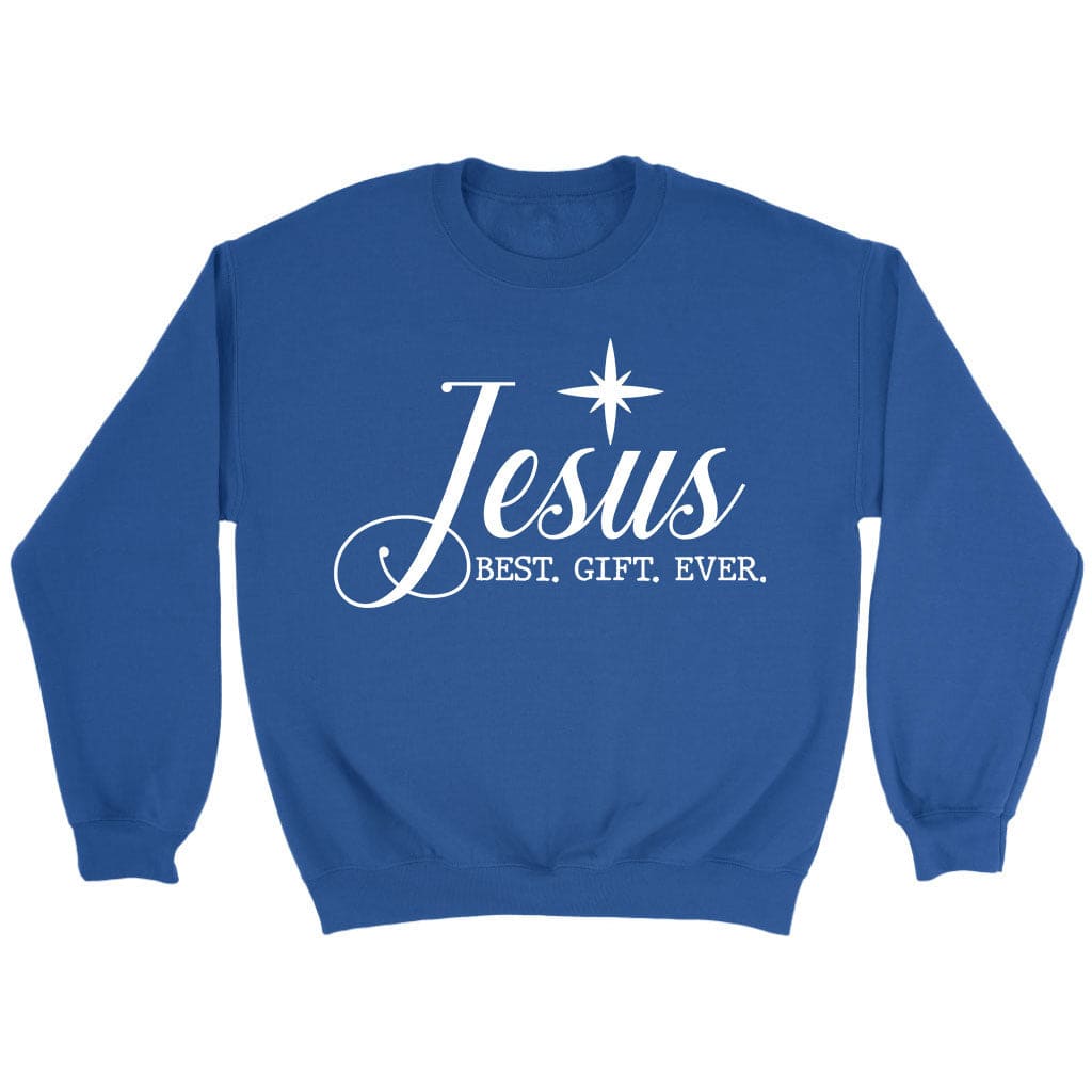 Jesus best gift ever Christian Christmas sweatshirt Royal / S