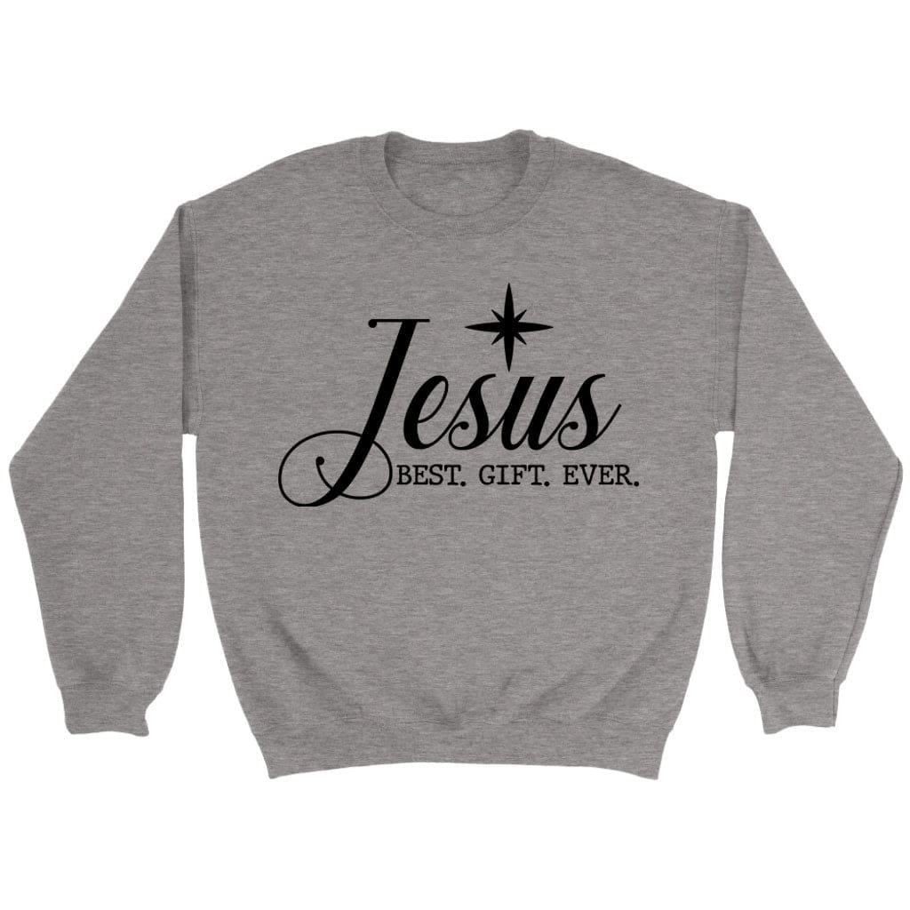 Jesus best gift ever Christian Christmas sweatshirt Sport Grey / S
