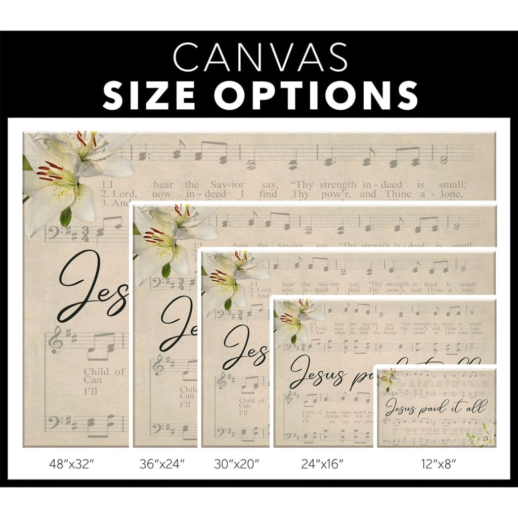 Christian Wall art canvas with "Jesus Paid It All," sheet music, and lilies, perfect for Christian gifts and home decor / size options.