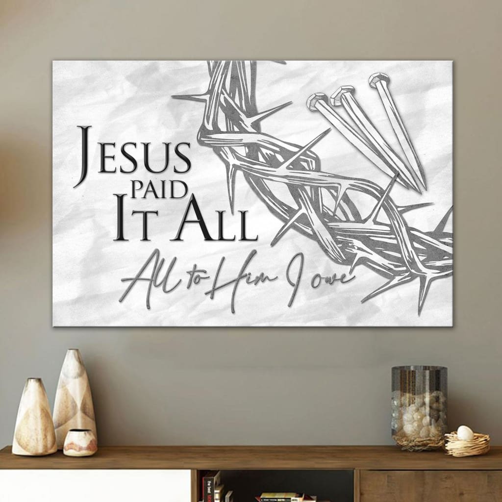 Easter Christian gift featuring "Jesus Paid It All" with 3 nails and crown of thorns on a rustic gray canvas.