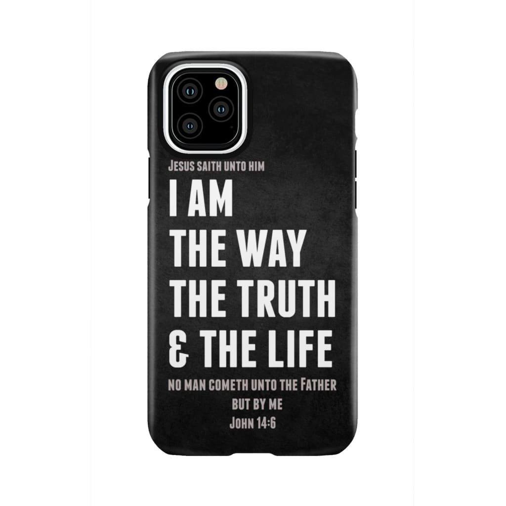 Jesus phone cases: I am the way truth and life John 14:6 Bible verse case iPhone 11 Pro / Tough