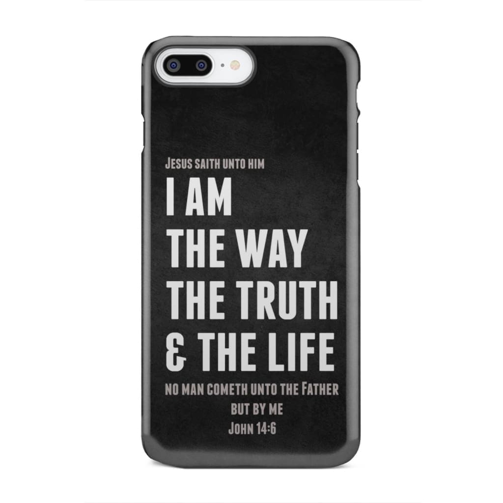 Jesus phone cases: I am the way truth and life John 14:6 Bible verse case iPhone 7 Plus / Tough