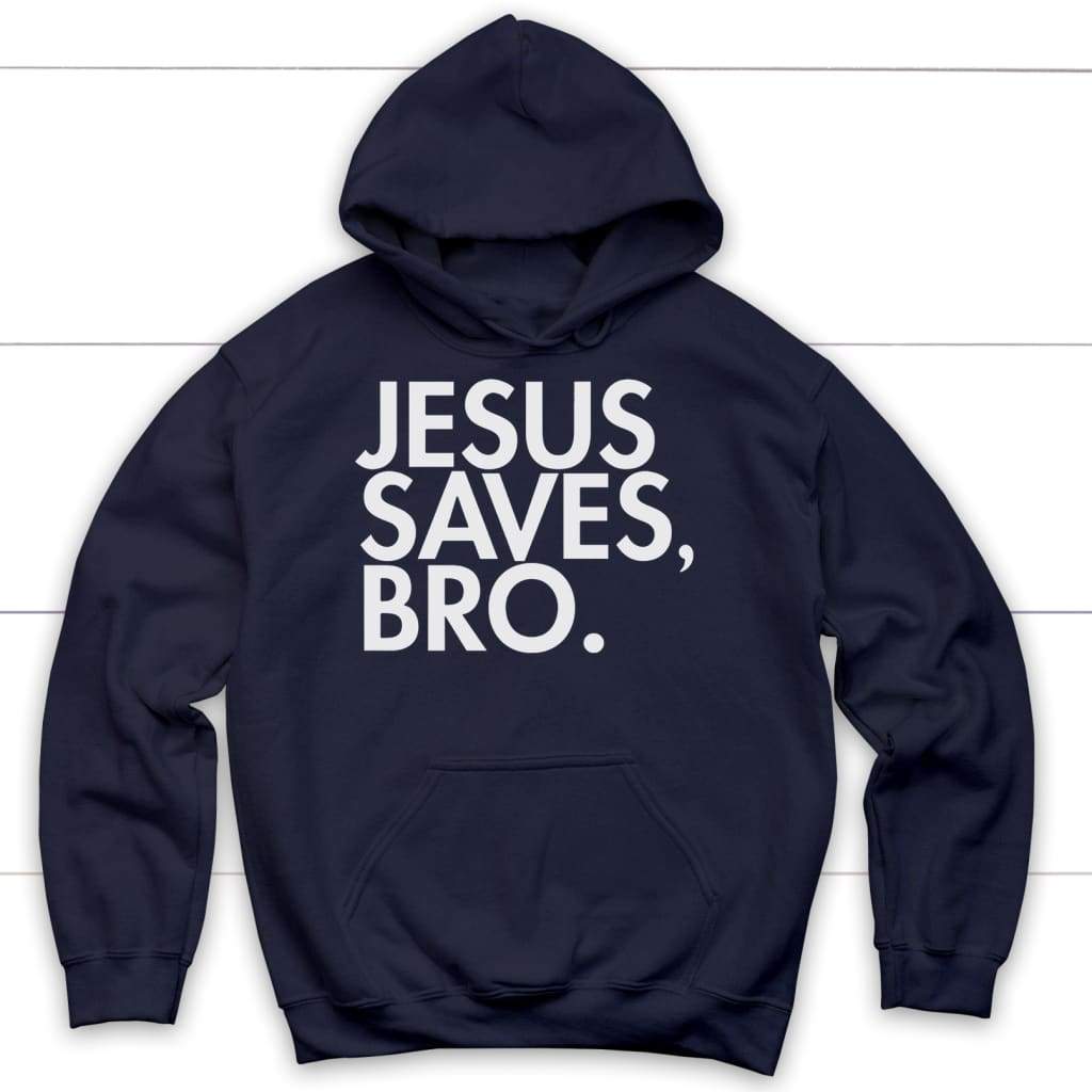 Jesus saves bro Christian hoodie - Jesus hoodie Navy / S