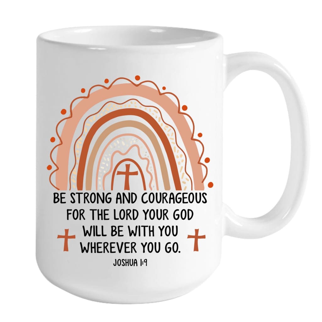 Joshua 1:9 Be strong and courageous Personalized coffee mug
