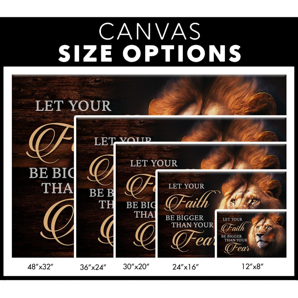 Christian wall decor, Lion of Judah with empowering message, "Let Your Faith Be Bigger Than Your Fear." canvas size options.