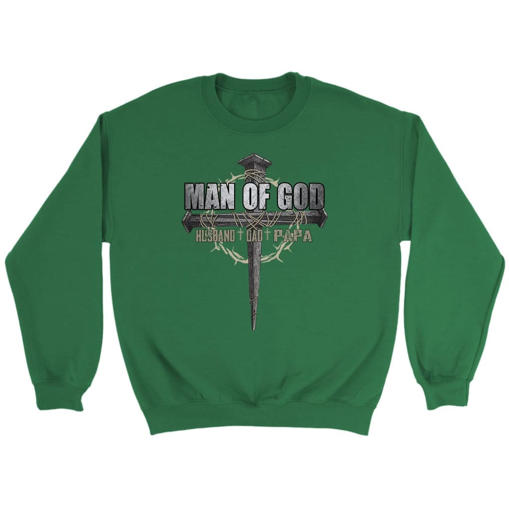 Man of God husband dad papa Christian sweatshirt Irish Green / S