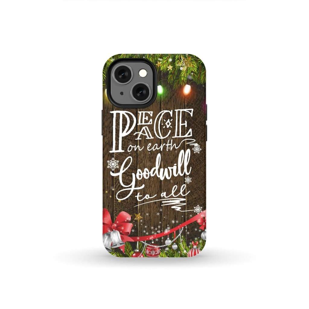 Peace on earth goodwill to all Christmas phone case iPhone 13 Mini / Tough