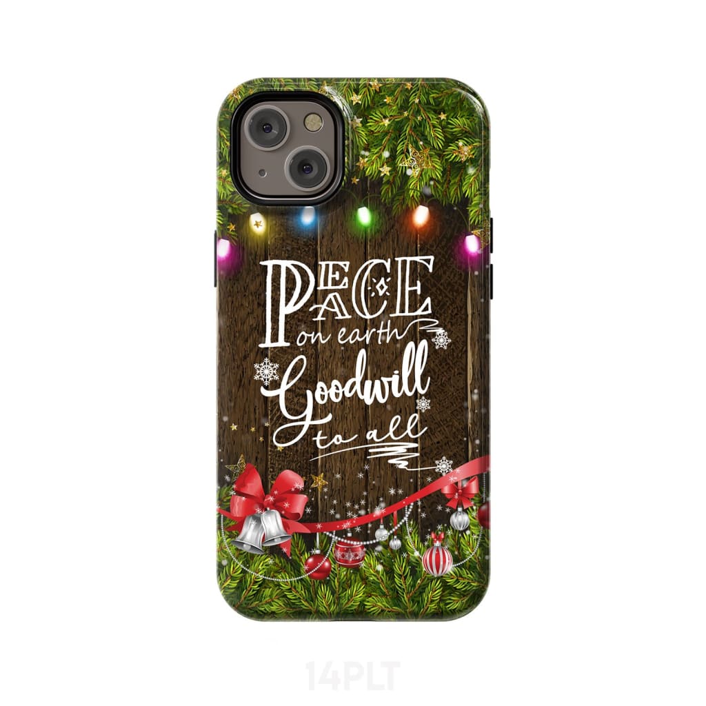Peace on earth goodwill to all Christmas phone case iPhone 14 Plus / Tough