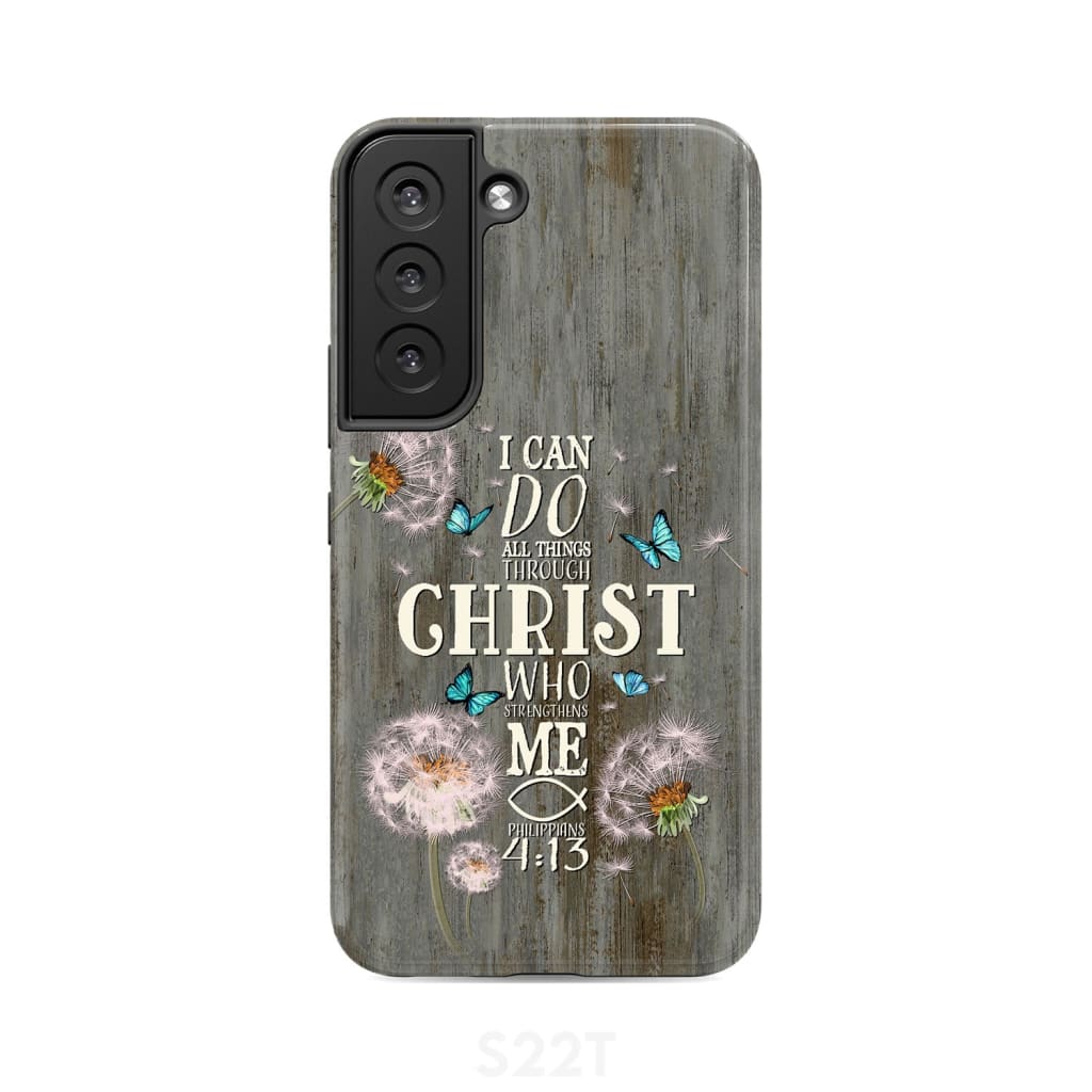 Philippians 4:13 I can do all things through Christ Bible verse phone case Samsung Galaxy S22 / Tough