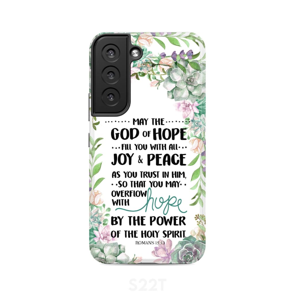 Romans 15:13 May the God of hope fill you with all joy and peace phone case Samsung Galaxy S22 / Tough
