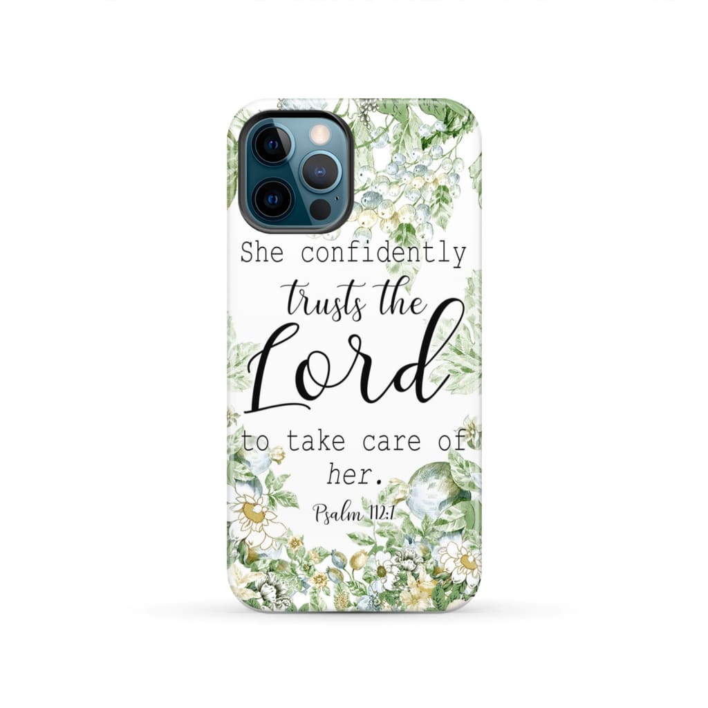 She confidently trusts the lord to take care of her Psalm 112:7 phone case iPhone 12 Pro / Tough