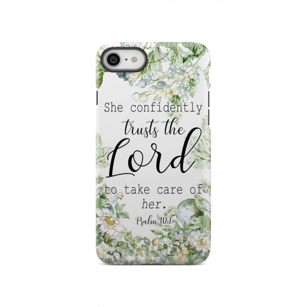 She confidently trusts the lord to take care of her Psalm 112:7 phone case iPhone SE 2020 / Tough
